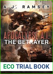 The Betrayer (Apocalypse A.I., #3)