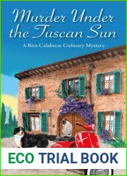 Murder Under the Tuscan Sun: An Italian-American Culinary Cozy Mystery (Rita Calabrese Culinary Cozy Mysteries Book 5)