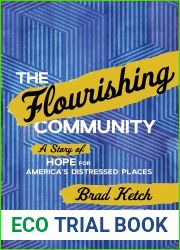 The Flourishing Community: A Story of Hope for America|s Distressed Places