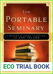 The Portable Seminary: A Master|s Level Overview in One Volume