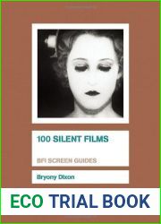100 Silent Films (Screen Guides) by Bryony Dixon (21-Jun-2011) Paperback