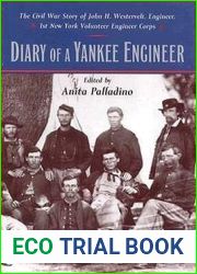 Diary of a Yankee Engineer: The Civil War Story of John H. Westervelt, Engineer (The North|s Civil War)