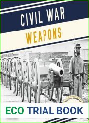 Civil War Weapons (Essential Library of the Civil War)