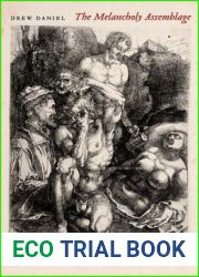 The Melancholy Assemblage: Affect and Epistemology in the English Renaissance