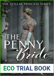 The Penny Bride: The Dollar Princess Series - Book One