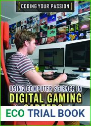 Using Computer Science in Digital Gaming Careers (Coding Your Passion)