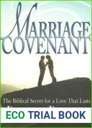 Marriage Covenant: The Biblical Secret for a Love That Lasts