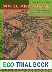 Maize and Grace: Africa|s Encounter with a New World Crop, 1500-2000