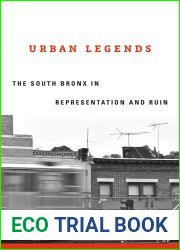 Urban Legends: The South Bronx in Representation and Ruin