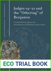 Judges 19-21 and the Othering of Benjamin A Golah Polemic against the Autochthonous Inhabitants of the Land? (Oudtestamentische Studien, Old Testament Studies, 81)