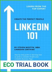 LinkedIn 101: How to Write an Effective LinkedIn Profile and Business Page: Learn Step by Step How to Build your Brand, Find a Job, or Find New Clients on LinkedIn
