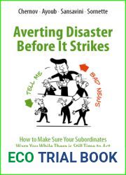 Averting Disaster Before It Strikes: How to Make Sure Your Subordinates Warn You While There is Still Time to Act