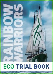 Rainbow Warriors: Legendary Stories from Greenpeace Ships