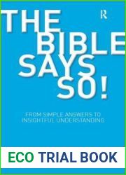 The Bible Says So!: From Simple Answers to Insightful Understanding (BibleWorld)