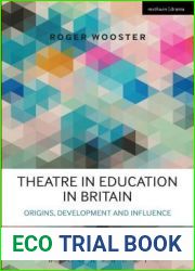 Theatre in Education in Britain: Origins, Development and Influence