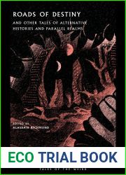 Roads of Destiny: And Other Tales of Alternative Histories and Parallel Realms