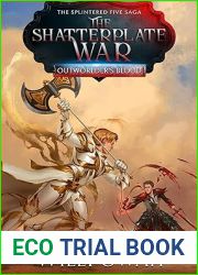 The Shatterplate War: The Splintered Five Saga: A LitRPG Isekai Adventure (Outworlder|s Blood Book 4)
