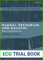 Haggai, Zechariah, and Malachi: An Introduction and Study Guide: Return and Restoration (T and T Clark|s Study Guides to the Old Testament)