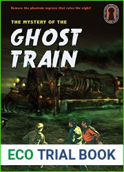 The Mystery of the Ghost Train: A Three Investigators Novel (The Three Investigators Book 44)