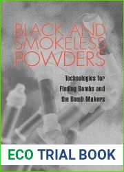 Black and Smokeless Powders: Technologies for Finding Bombs and the Bomb Makers