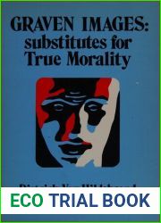 Graven Images: Substitutes for True Morality