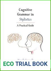 Cognitive Grammar in Stylistics: A Practical Guide