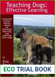 Teaching Dogs: Effective Learning A Canine Nation Book