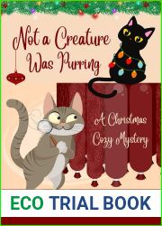 Not a Creature Was Purring: A Christmas Cozy Mystery
