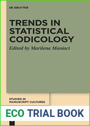 Trends in Statistical Codicology (Studies in Manuscript Cultures, 19)