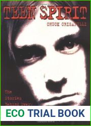 TEEN SPIRIT: The Stories Behind Every Nirvana Song