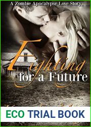 Fighting for a Future (A Zombie Apocalypse Love Story #2)
