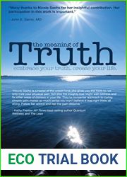 The Meaning of Truth: embrace your truth. create your life.