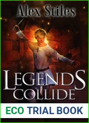 Legends Collide: The Second Book Of Legends (The Books Of Legends, #2)