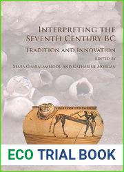 Interpreting the Seventh Century BC: Tradition and Innovation