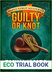 Guilty or Knot (Maple Syrup Mysteries, #12)