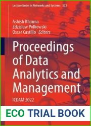 Proceedings of Data Analytics and Management: ICDAM 2022 (Lecture Notes in Networks and Systems Book 572)