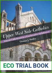 Upper West Side Catholics: Liberal Catholicism in a Conservative Archdiocese
