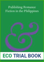 Publishing Romance Fiction in the Philippines (Elements in Publishing and Book Culture)