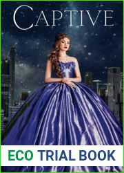 Captive: A YA Dystopian Romance (Populations Crumble: Resurgence)