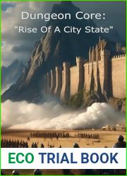 Dungeon Core: Rise Of A City State (Book 2) (Life of a Dungeon Core)