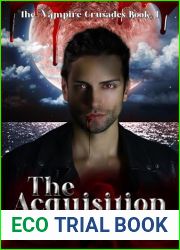The Vampire Crusades: The Acquisition