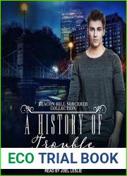 A History of Trouble: A Beacon Hill Sorcerer Collection (The Beacon Hill Sorcerer Series)