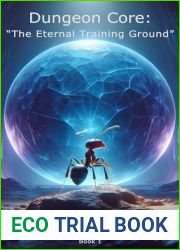 Dungeon Core: The Eternal Training Ground (Book 1) (Life of a Dungeon Core)