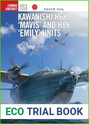 Kawanishi H6K ‘Mavis| and H8K ‘Emily| Units (Combat Aircraft Book 153)