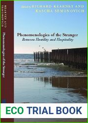 Phenomenologies of the Stranger: Between Hostility and Hospitality (Perspectives in Continental Philosophy)