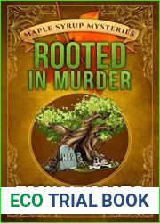 Rooted in Murder (Maple Syrup Mysteries, #11)