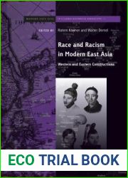 Race and Racism in Modern East Asia: Western and Eastern Constructions