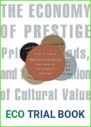 The Economy of Prestige: Prizes, Awards, and the Circulation of Cultural Value