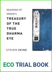 Readings of Dogen|s and quot;Treasury of the True Dharma Eye and quot; (Columbia Readings of Buddhist Literature)