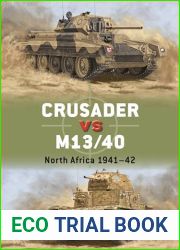 Crusader vs M13 40: North Africa 1941-42 (Duel Book 137)
